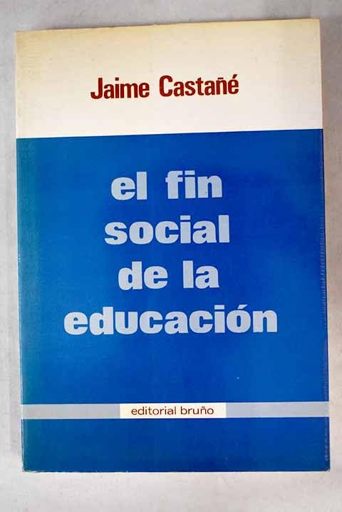 Fin social de la educacion, el