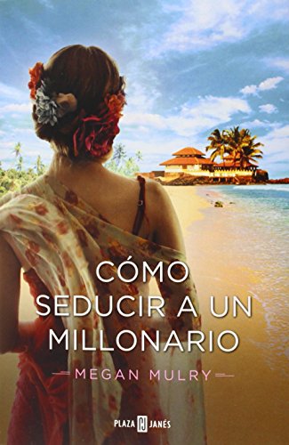 Cómo seducir a un millonario (Amantes reales 3) (Narrativa femenina)