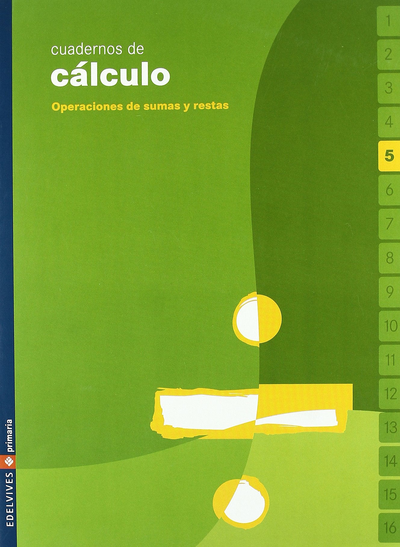 Cuaderno 5 de calculo (Operaciones de sumas y restas)