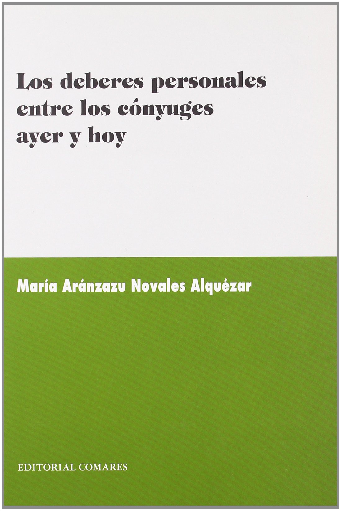 DEBERES PERSONALES ENTRE CONYUGES AYER Y (SIN COLECCION)