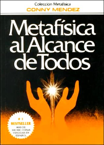 Metafisica al alcance de todos/ Metafisics at Everyone's Reach