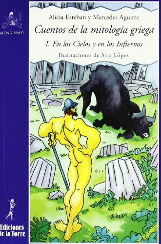 Cuentos de la mitología griega I.: En los Cielos y en los Infiernos: 15 (Alba y mayo, narrativa)