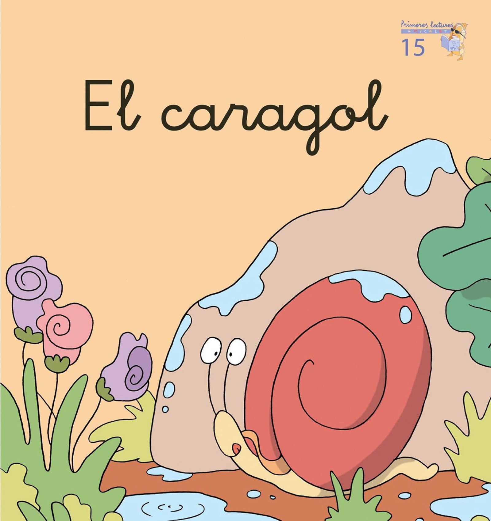 El caragol (Primeres lectures de Micalet (versió manuscrita)) - 9788476608951: 15