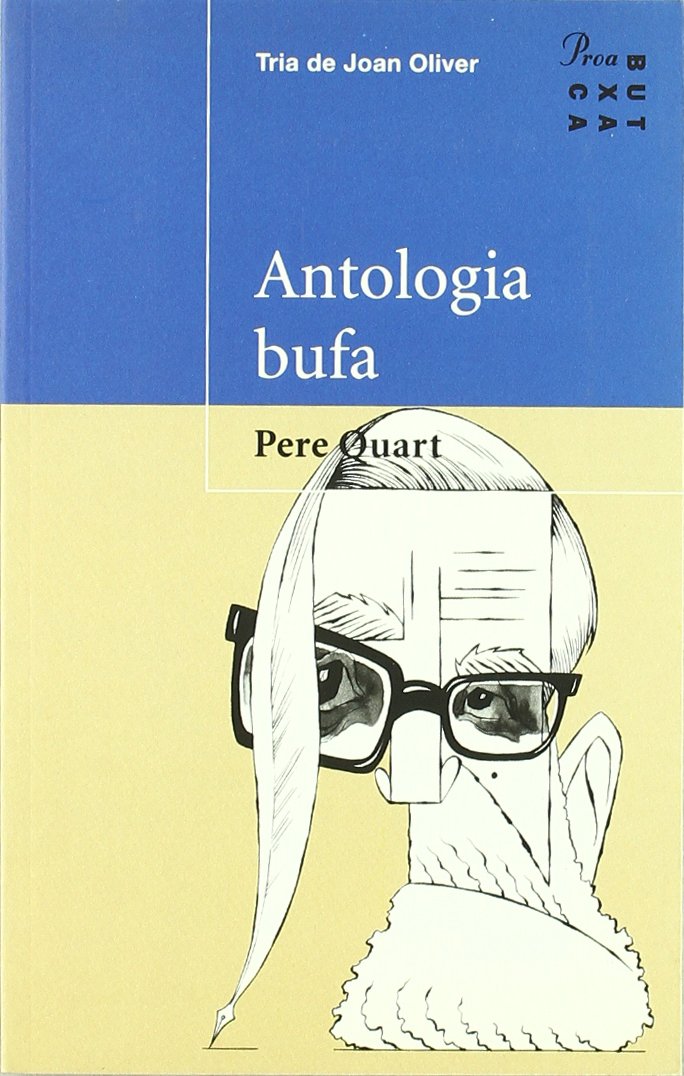 Antologia bufa.: Tria de Joan Oliver: 45 (PROA BUTXACA)