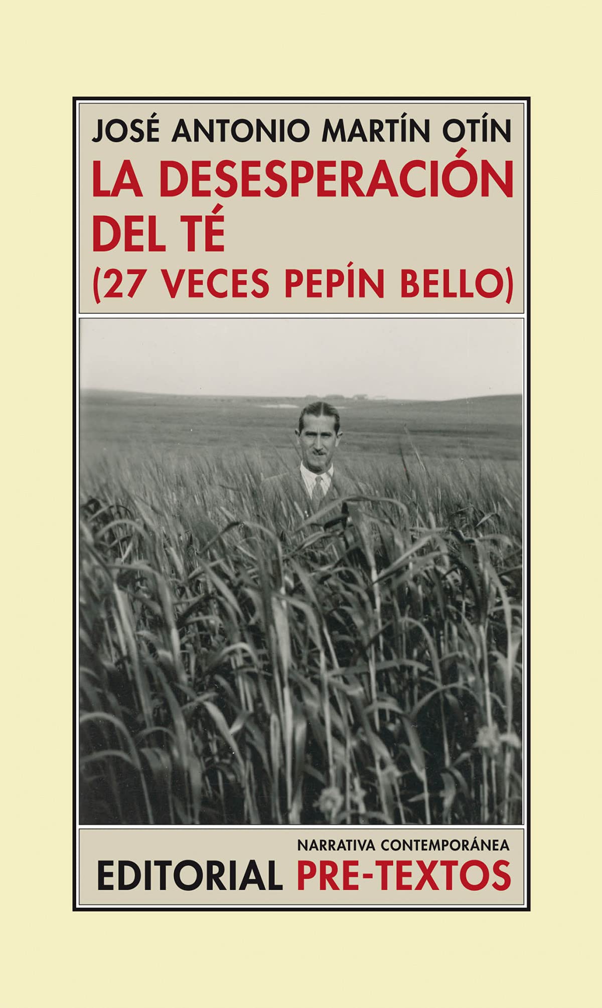La desesperación del té: (27 veces Pepín Bello)