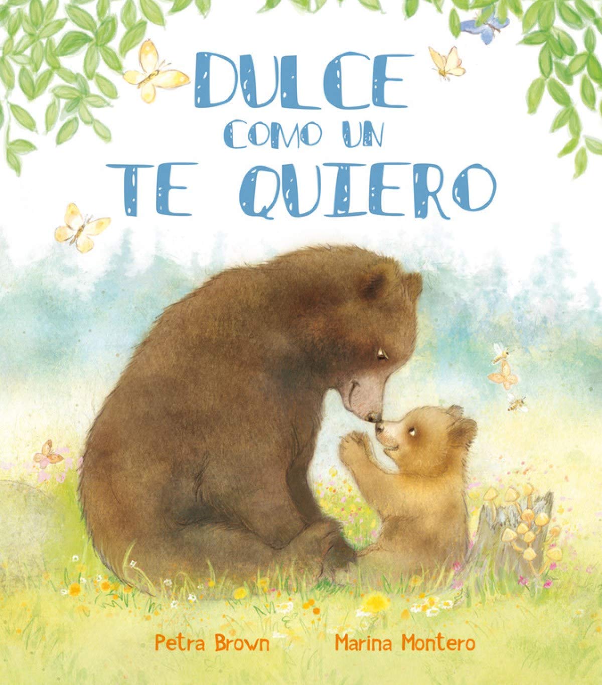 Dulce como un te quiero (Emociones, valores y hábitos)