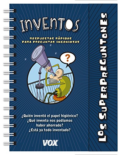 Los superpreguntones / Inventos (VOX - Infantil / Juvenil - Castellano - A partir de 5/6 años - Los Superpreguntones)
