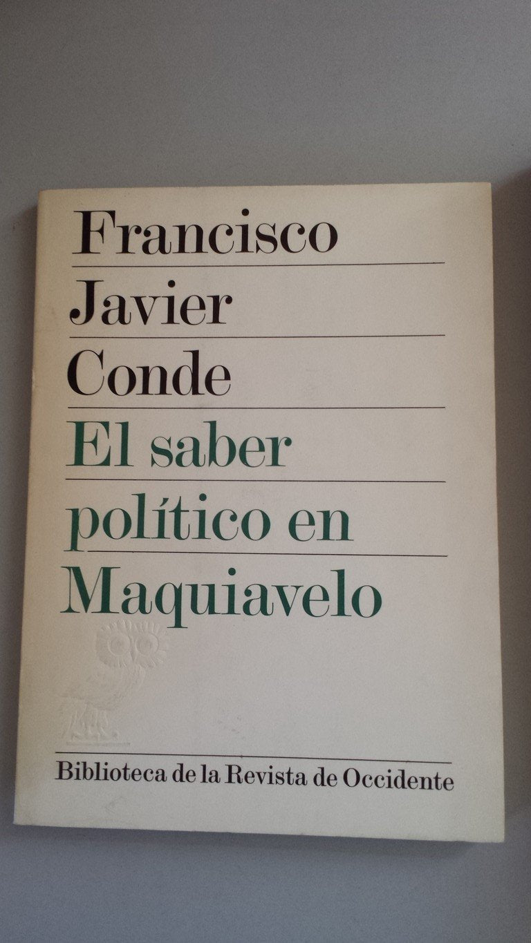 EL SABER POLITICO EN MAQUIAVELO.