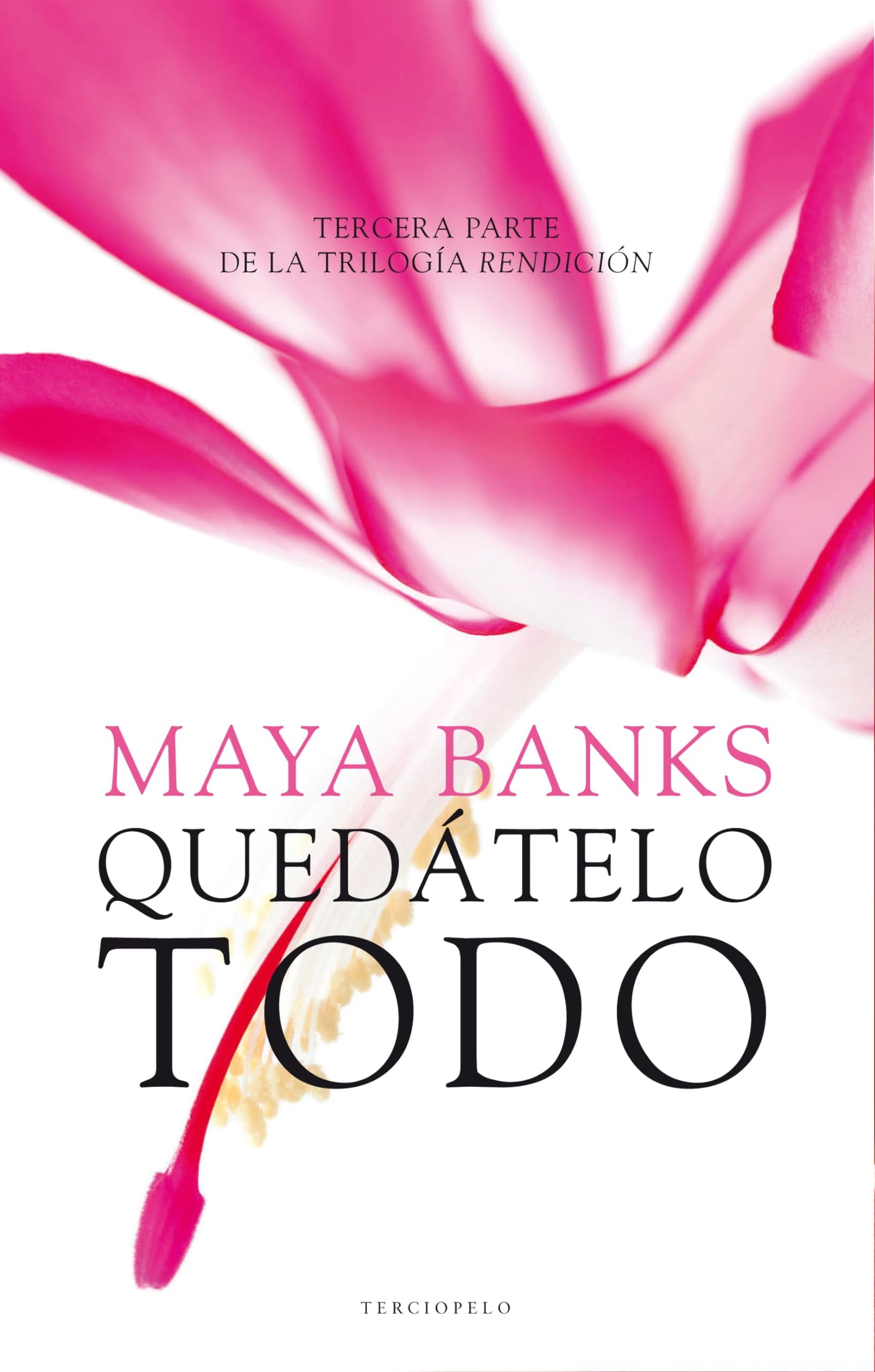 Quédatelo todo (Rendición 3) (Terciopelo)