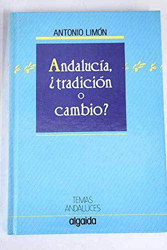 Andalucía tradicion o cambio