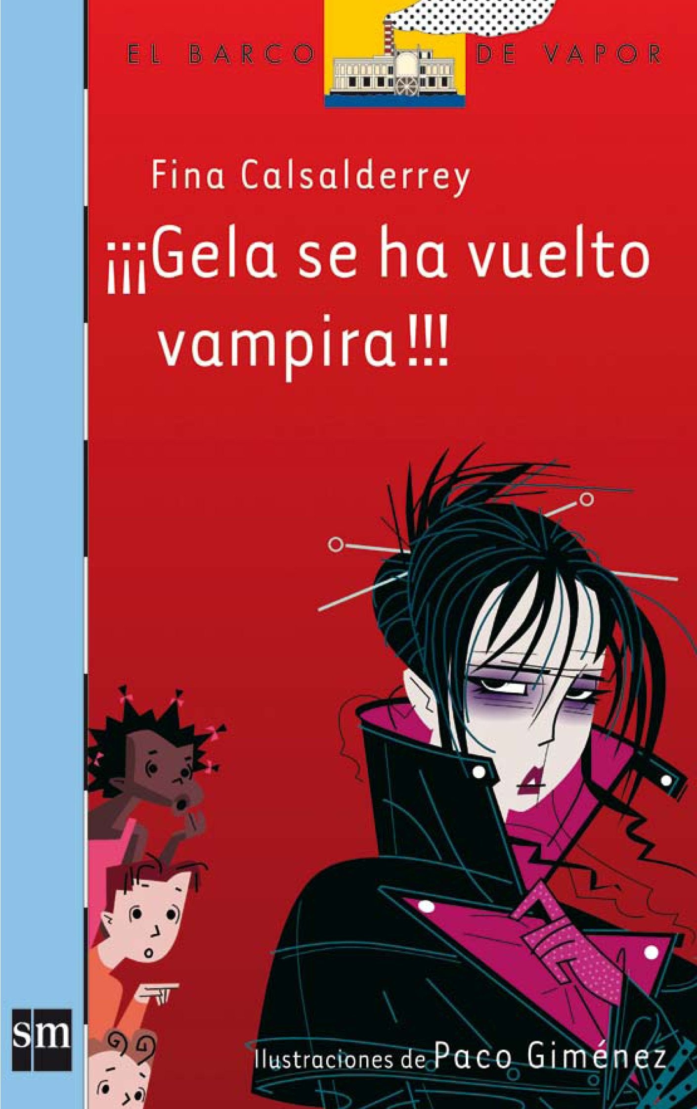 ¡¡¡Gela se ha vuelto vampira!!! (El Barco de Vapor Azul)