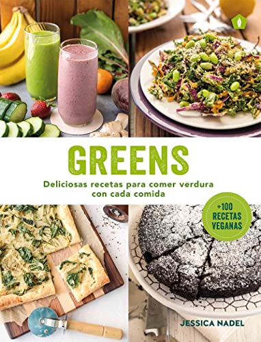 Greens: Deliciosas recetas para comer verdura con cada comida (COCINA VEGANA Y VEGETARIANA)