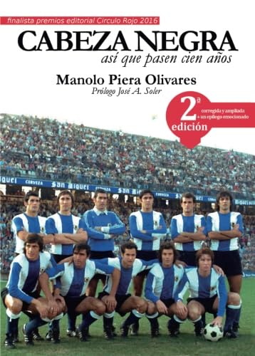 Cabeza negra, así que pasen cien años (NOVELA)