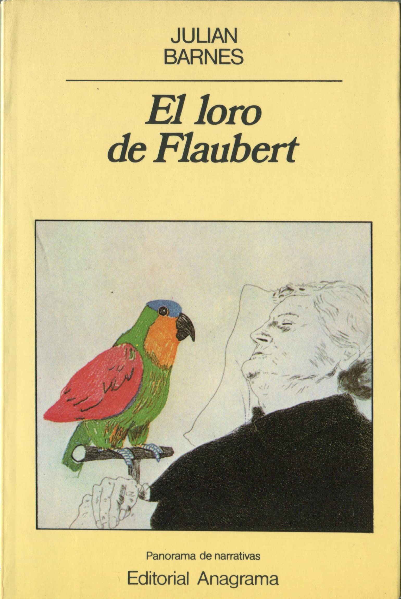 El loro de Flaubert: 73 (Panorama de narrativas)