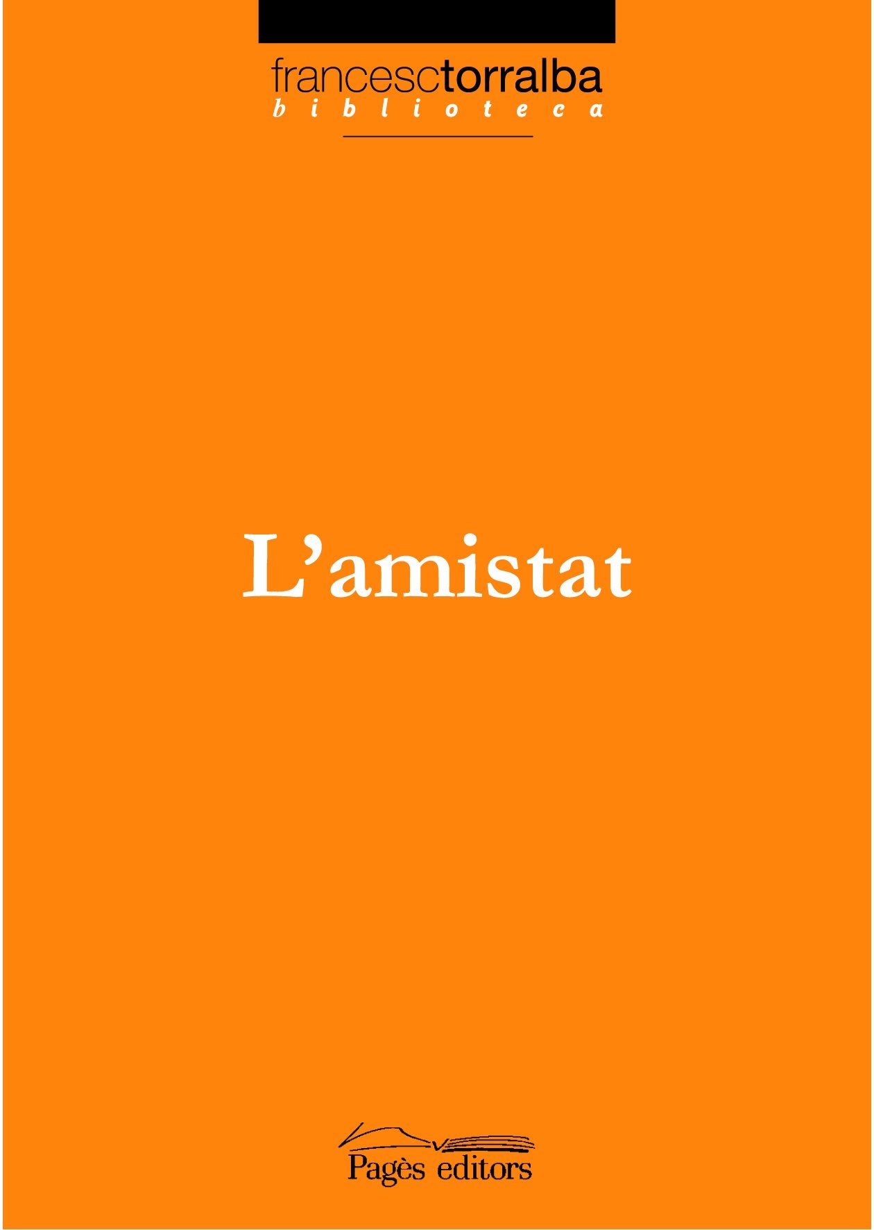 Amistat, L' (Biblioteca Francesc Torralba)
