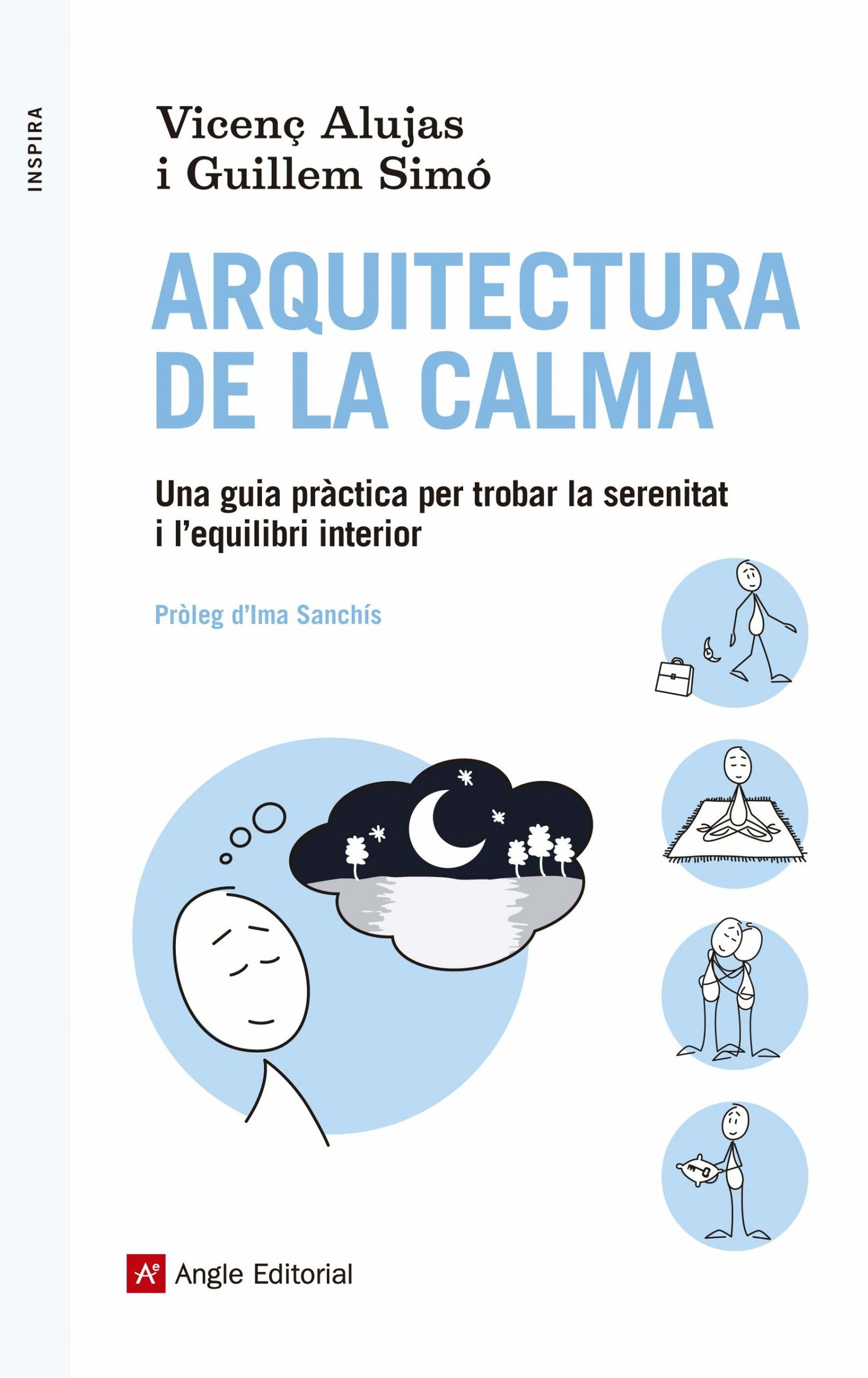 Arquitectura De La Calma: Una guia pràctica per trobar la serenitat i l'equilibri interior: 39 (Inspira)