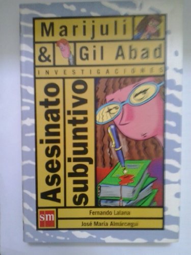 Asesinato subjuntivo-marijuli y Gil abad
