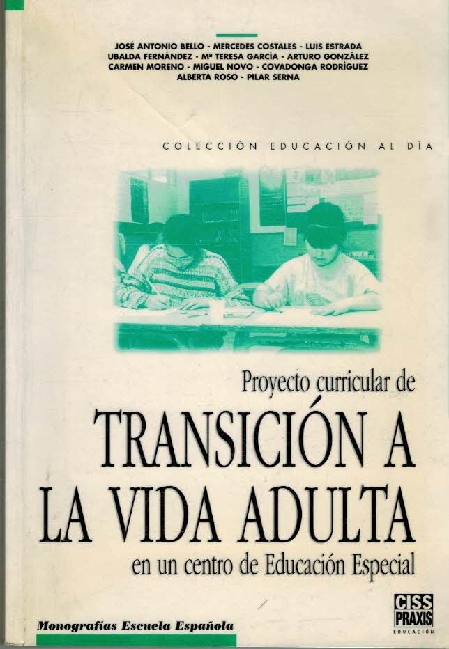 Proyecto curricular de transición a la vida adulta (Monografías Escuela Española. Educación al día)
