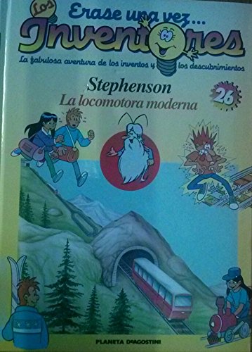 Stepheson - La Locomotora Moderna (Érase una Vez los Inventores)