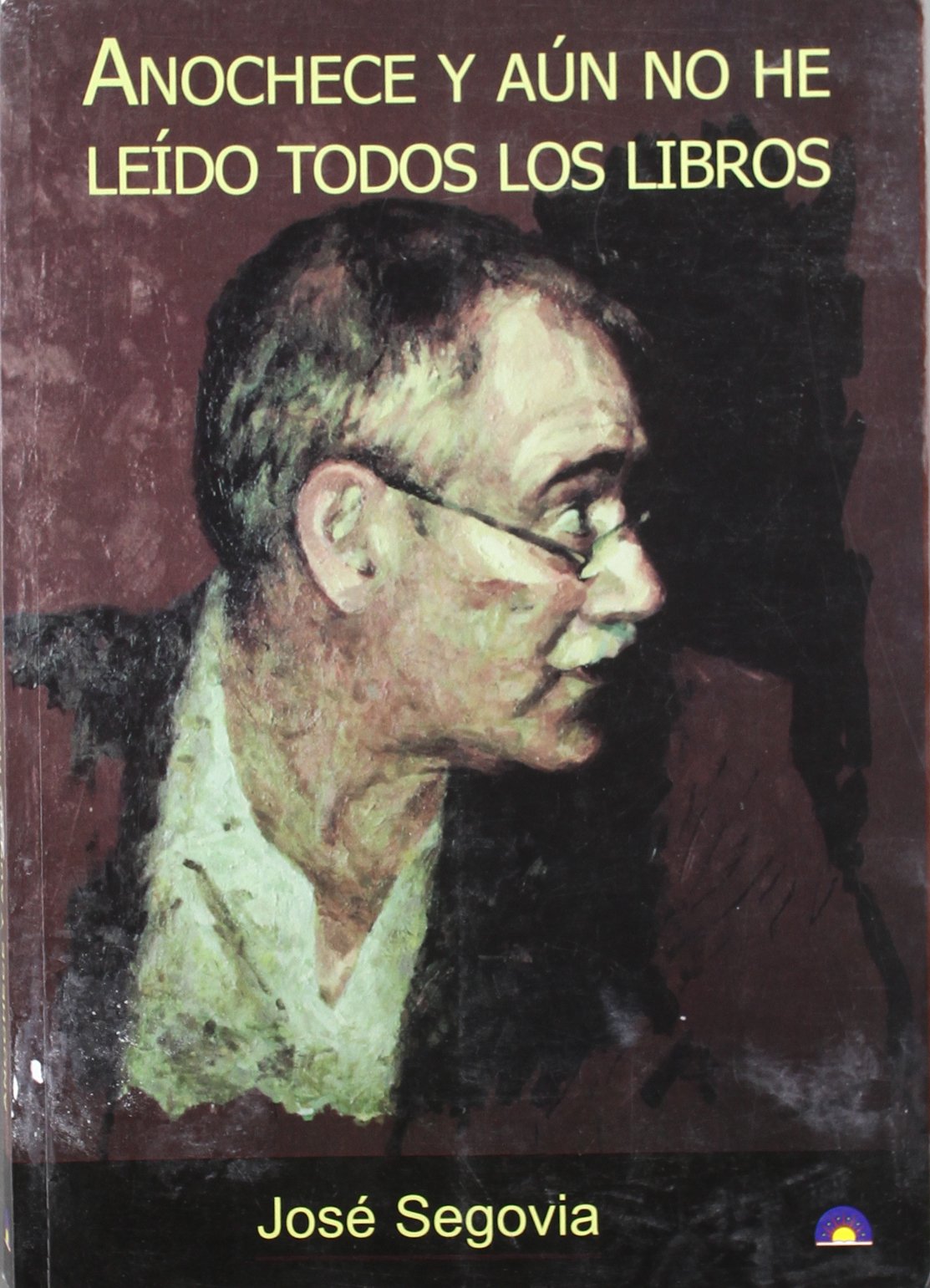 Anochece y aún no he leído todos los libros