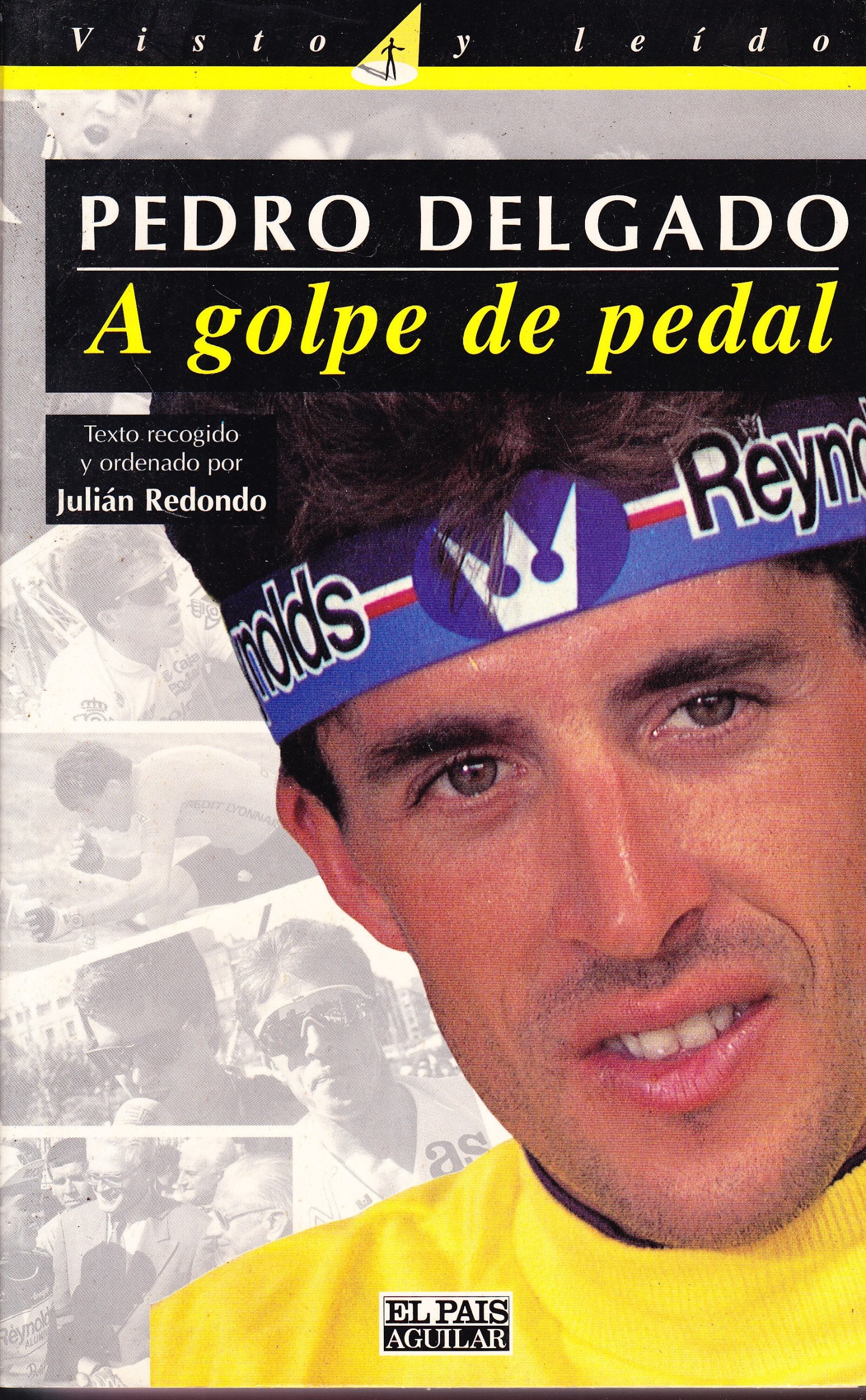 Pedro Delgado : a golpe de pedal