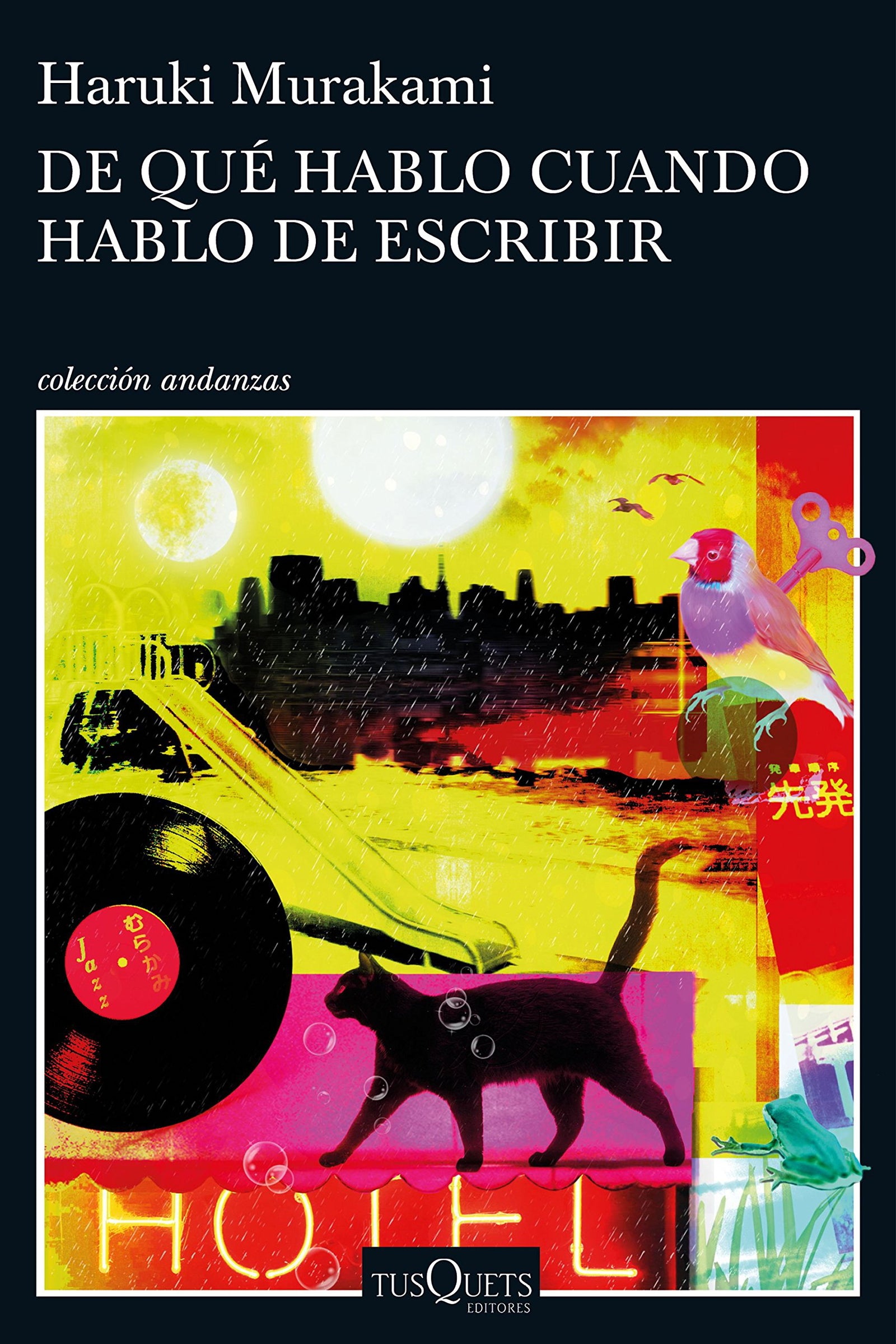 De qué hablo cuando hablo de escribir (Andanzas)