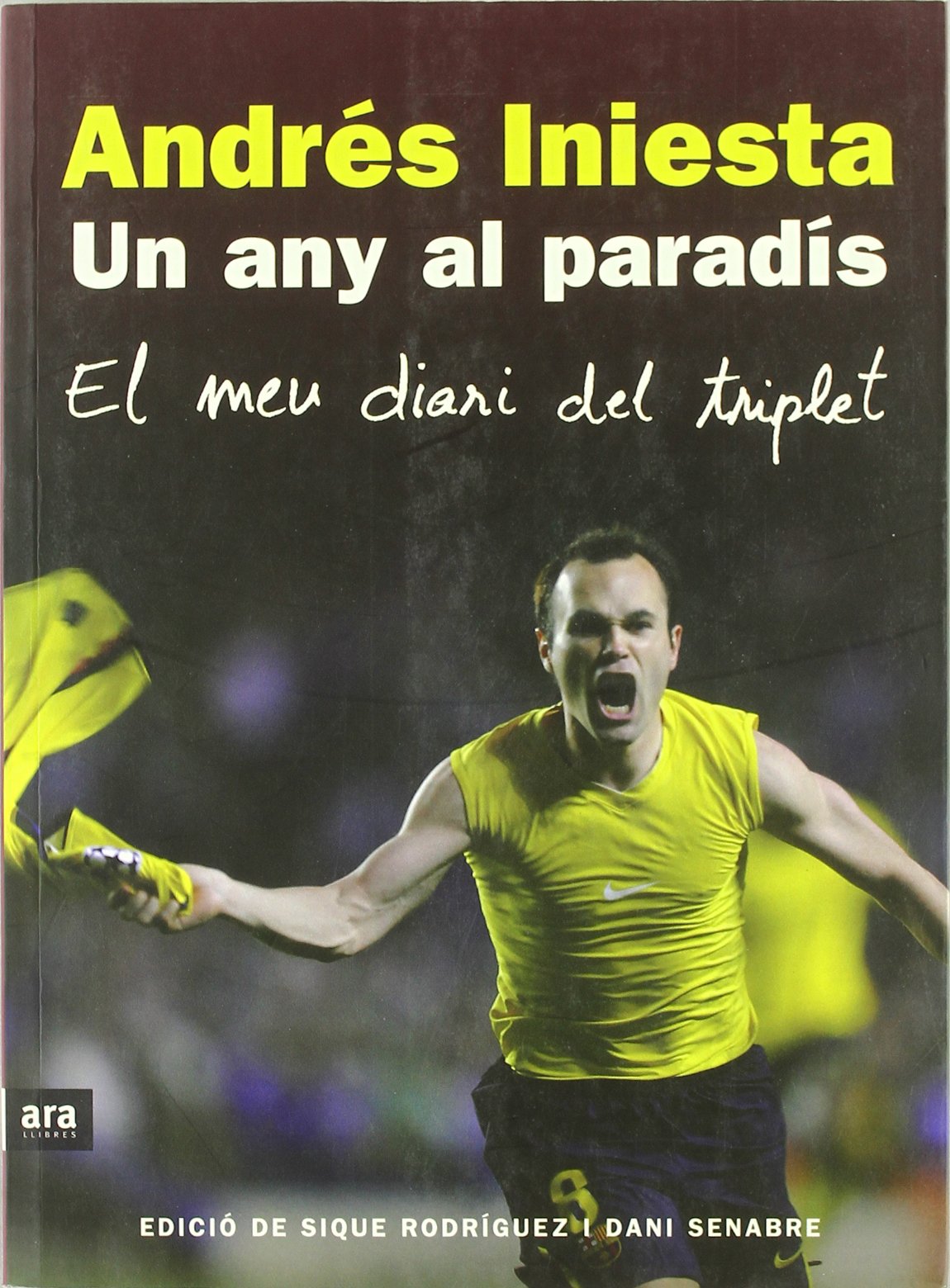 Un Any Al Paradís. El Meu Diari Del Triplet (DEPORTES)