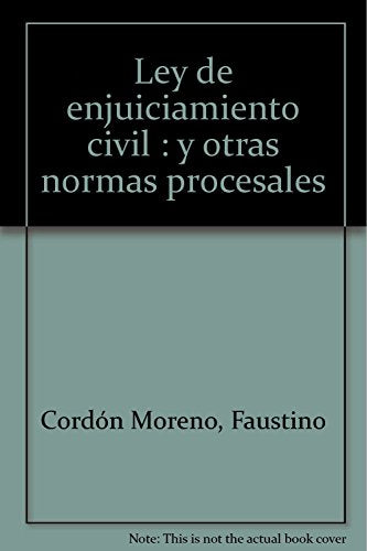 Ley de enjuiciamiento civil : y otras normas procesales
