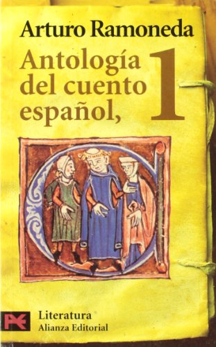 Antología del cuento español. 1. Siglos XIII-XVIII (El libro de bolsillo - Literatura)