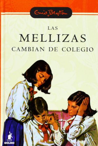 Las mellizas cambian de colegio.N.E: 001 (INOLVIDABLES)