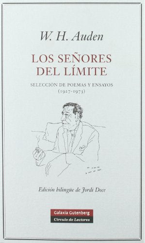 Los Senores Del Limite/ the Men of the Limit: Seleccion De Poemas Y Ensayos (1927-1973)