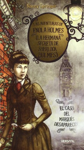 Las aventuras de Enola Holmes (La hermana secreta de Sherlock Holmes): Aventuras De Enola Holmes 1 - Cas: El caso del Marqués desaparecido (JUVENIL)