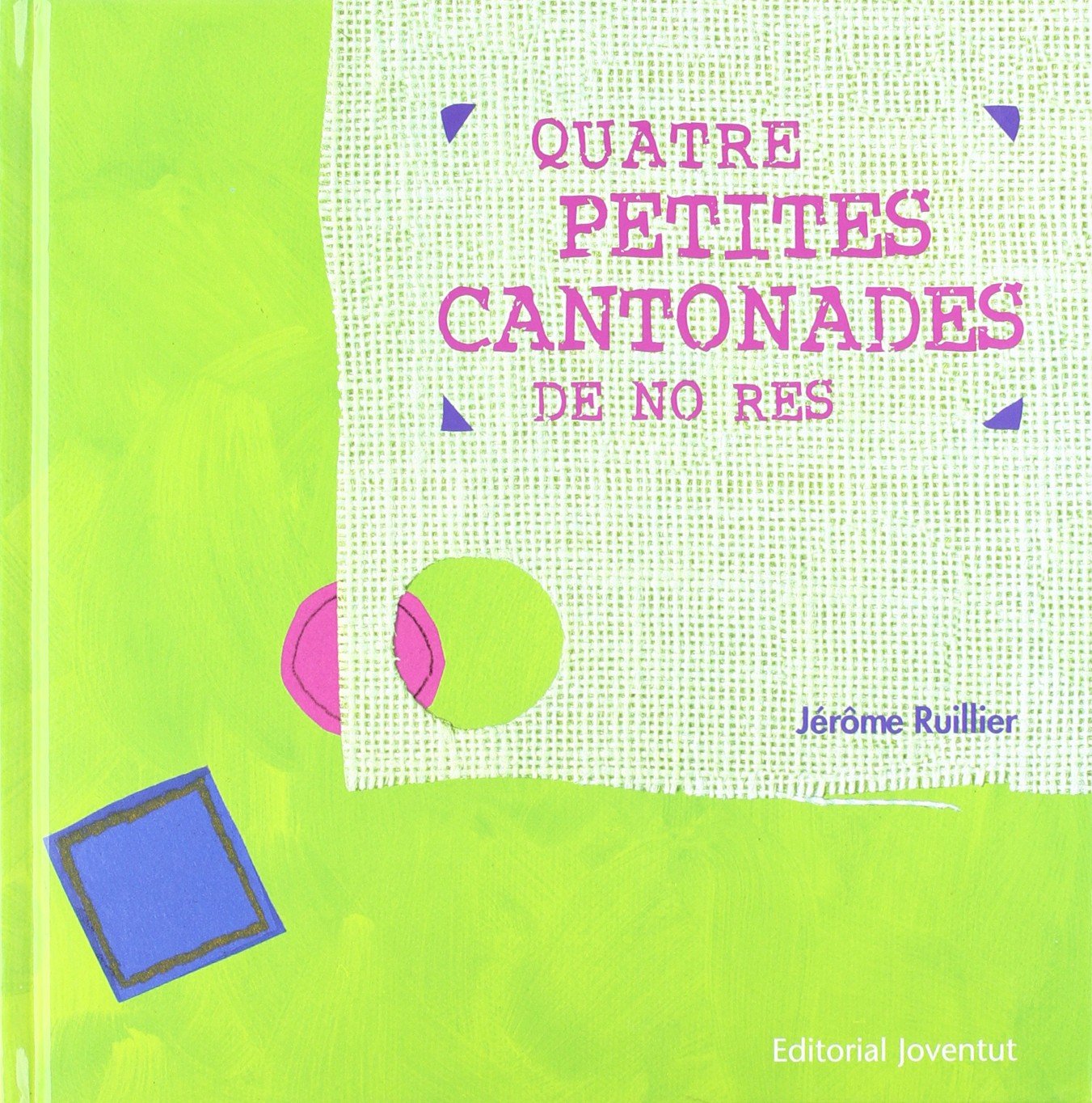 Quatre petites cantonades de no res (SIN COLECCION)
