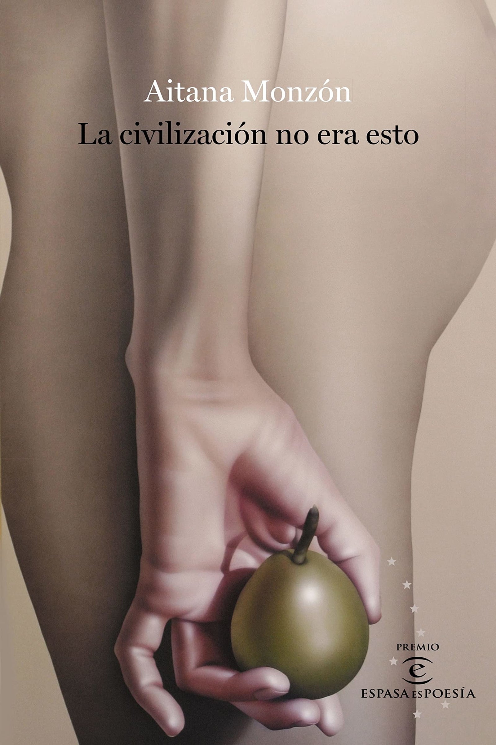 La civilización no era esto: IV Premio ESPASAesPOESÍA