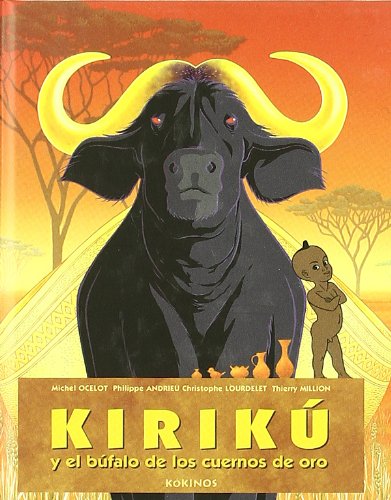 Kirikú y el búfalo de los cuernos de oro (mini): Kirikou et le buffle aux cornes d'or (INFANTIL JUVENIL)