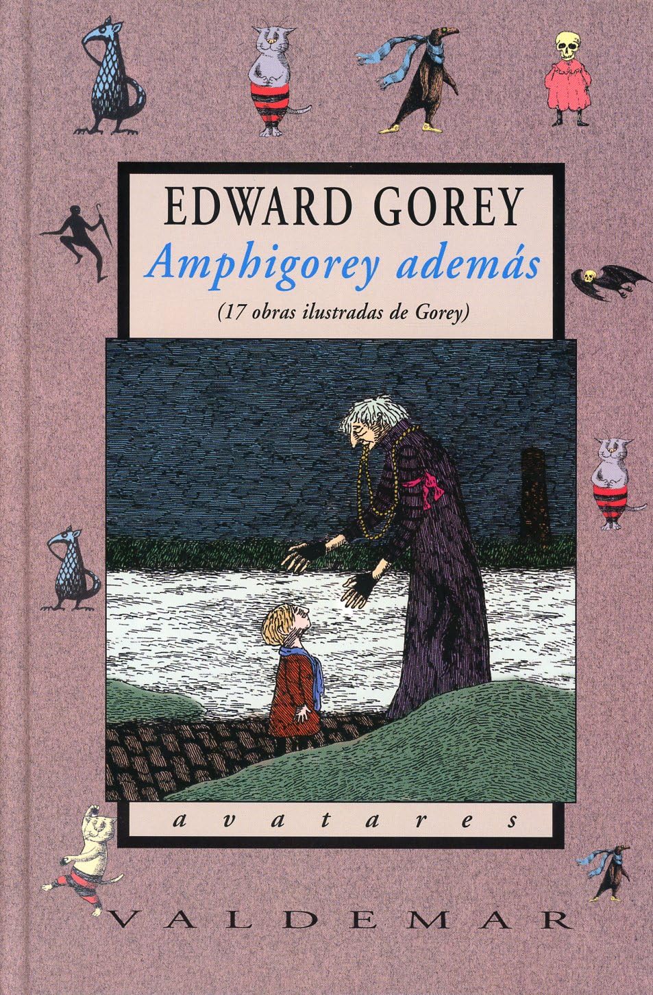 Amphigorey además: 17 obras ilustradas de Gorey (Avatares)