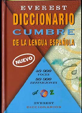Diccionario Cumbre de la lengua española: 40000 Voces; 80000 Definiciones. (Diccionarios de la lengua española)