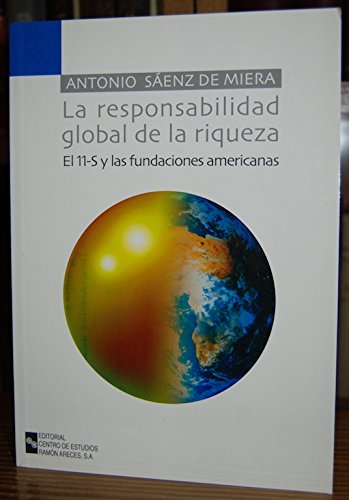 La responsabilidad global de la riqueza: El 11-S y las fundaciones americanas (Monografías)