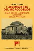 L’aiguabarreig del microcosmos. Sant Boi de Llobregat a mitjan segle XVI i XVIII
