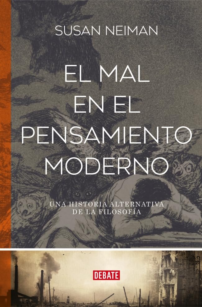 El mal en el pensamiento moderno: Una historia alternativa de la filosofía (Ensayo y Pensamiento)