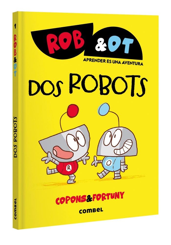 Rob&Ot 1: Dos Robots. Novela gráfica para aprender a leer
