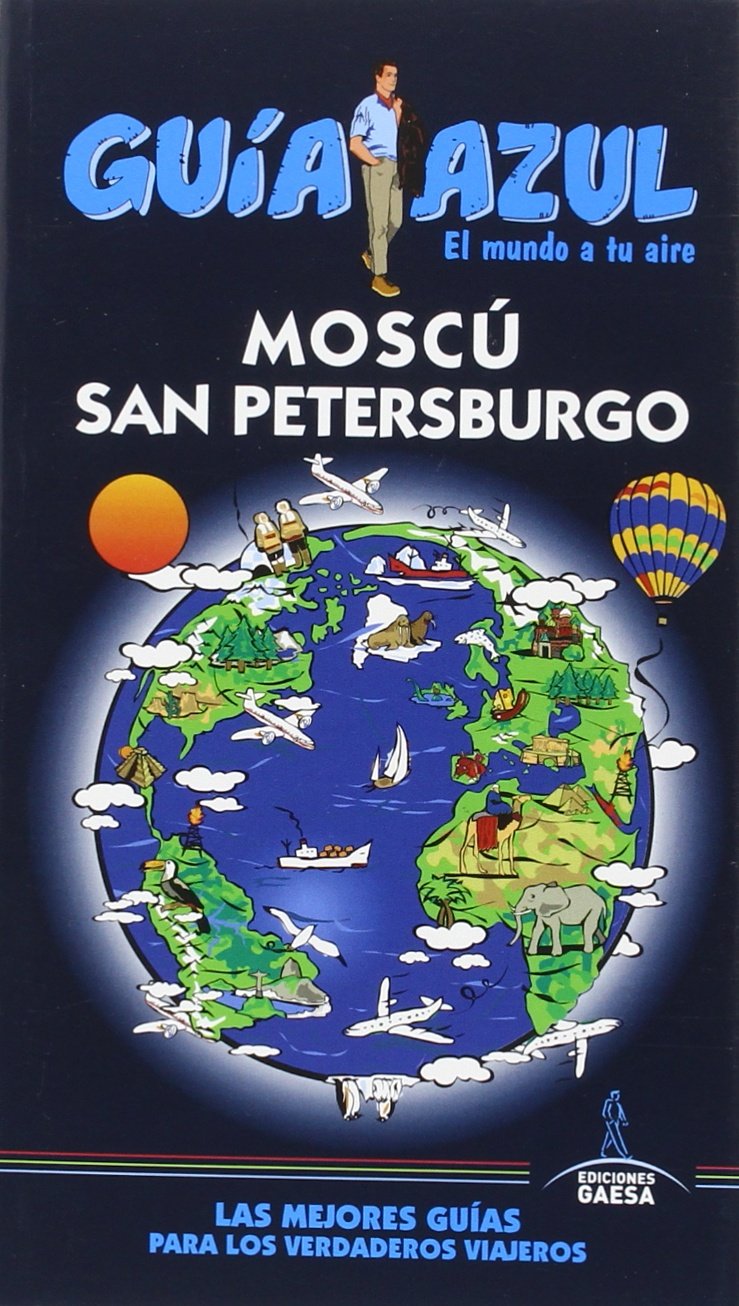MOSCÚ Y SAN PETERSBURGO (GUÍA AZUL)