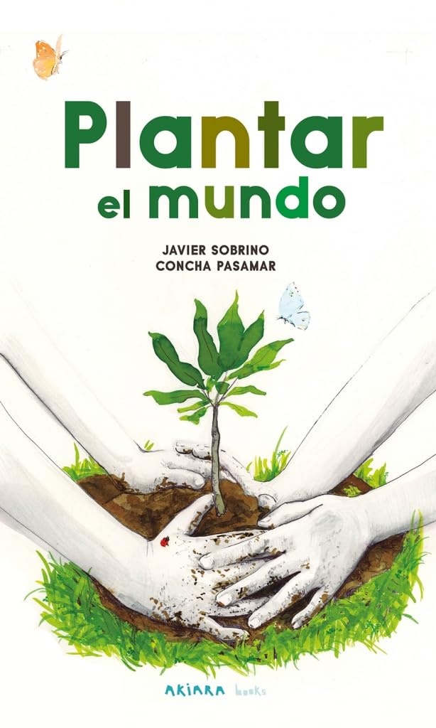 Plantar el mundo: 9 (Akipoeta)