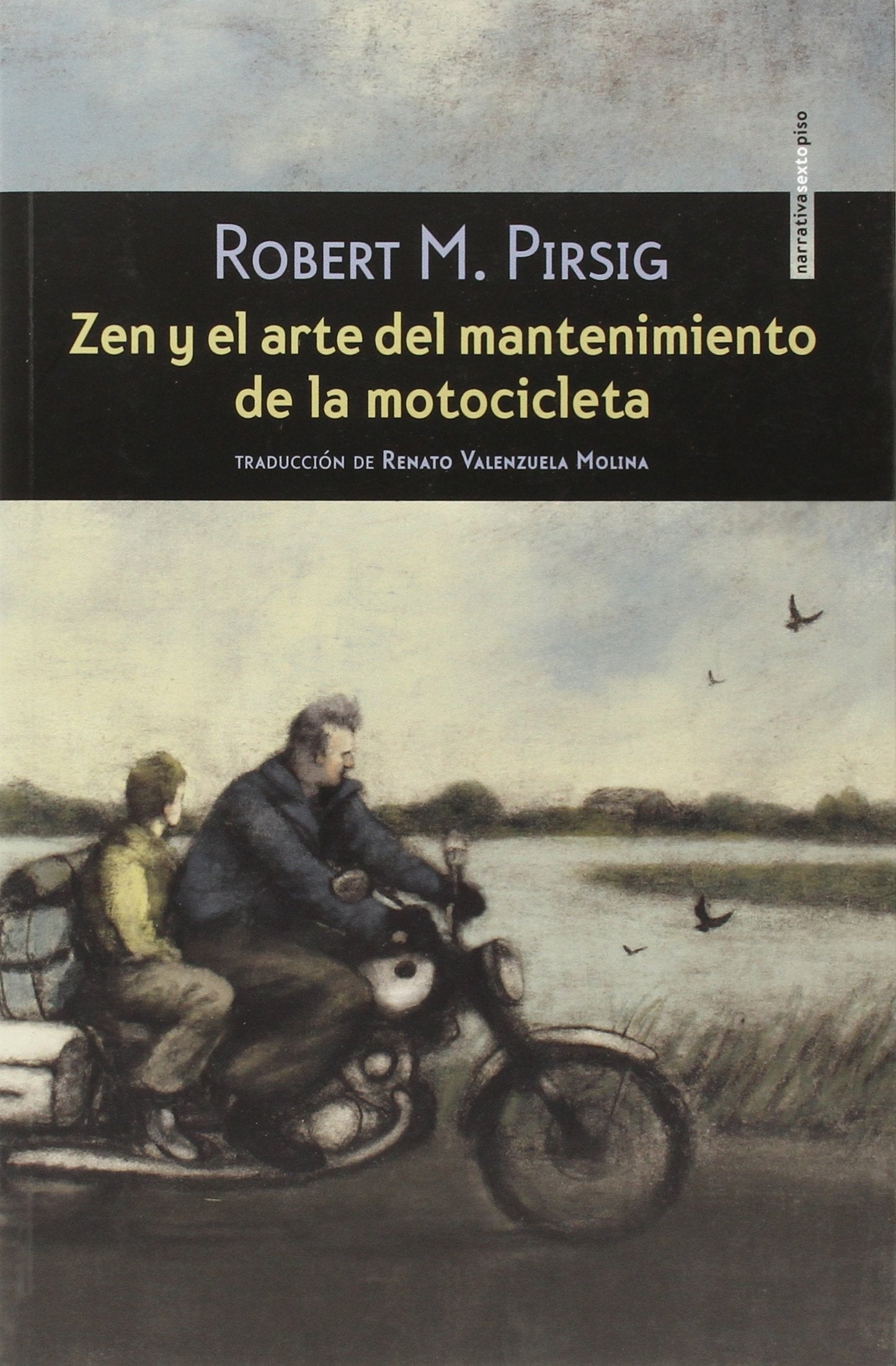 Zen Y El Arte Del Mantenimiento De La Motocicleta (Narrativa Sexto Piso)
