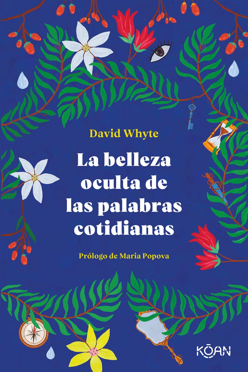 La belleza oculta de las palabras cotidianas: El sustento y el significado esencial de palabras cotidianas (Koan)
