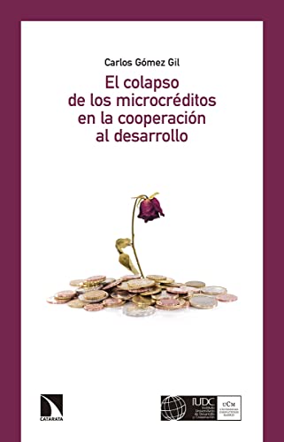 El Colapso De Los Microcreditos En La Cooperación (COLECCION MAYOR)