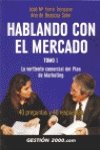 Hablando con el mercado : la vertiente comercial del plan de marketing