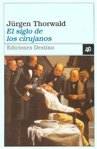 El siglo de los cirujanos