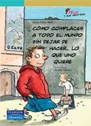 Cómo complacer a todo el mundo sin dejar de hacer... (Serie Verde)