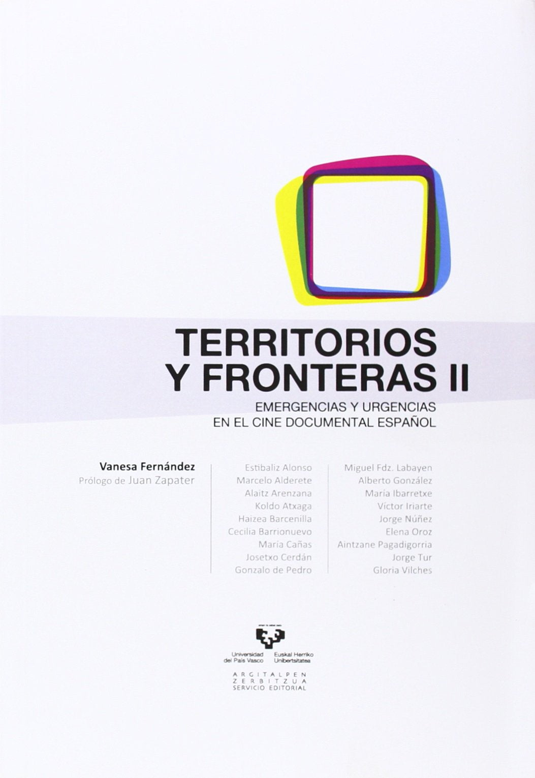 Territorios y fronteras II. Emergencias y urgencias en el cine documental españo (Zabalduz)